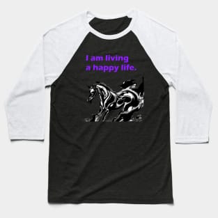 I am living a happy life mantra with horse in waves Baseball T-Shirt